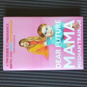 Dear Future Mama - Meghan Trainor pregnancy & new mom book